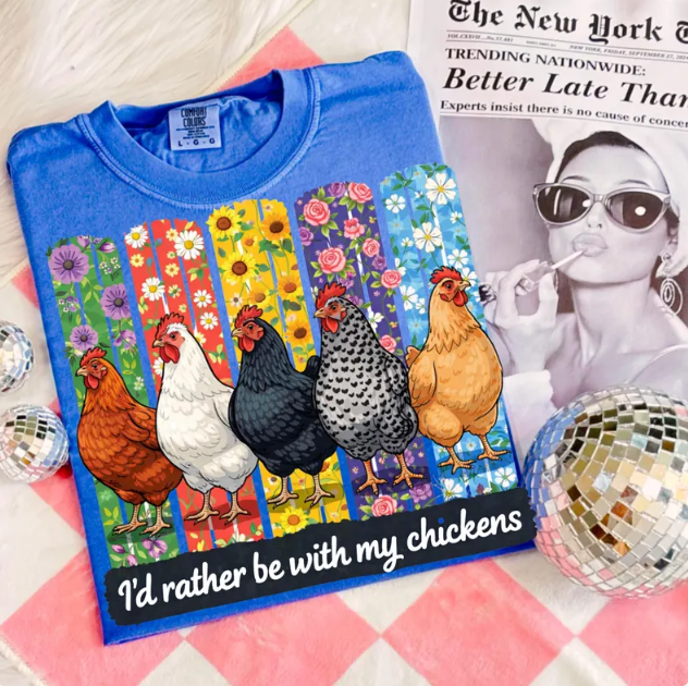 I'd Rather Be With My Chickens T-Shirt