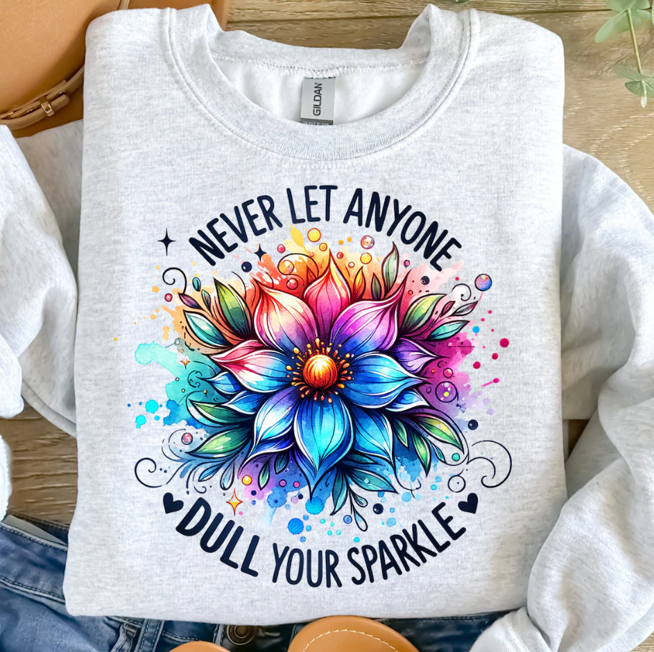 Never Let Anyone Dull Your Sparkle T-Shirt