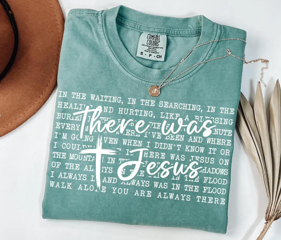 There Was Jesus T-Shirt