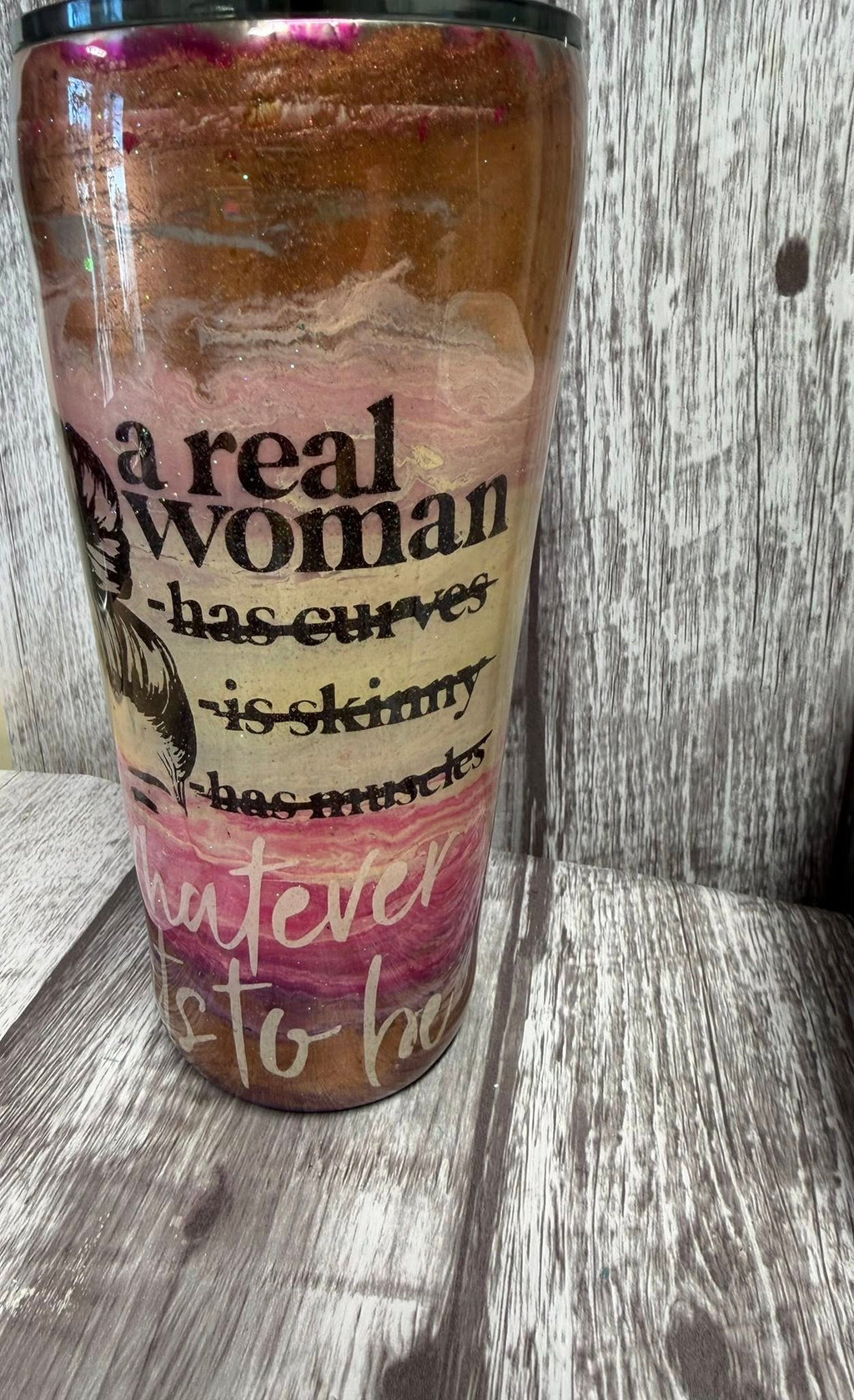 A Real Woman Resin Tumbler | 32 oz | One of a Kind